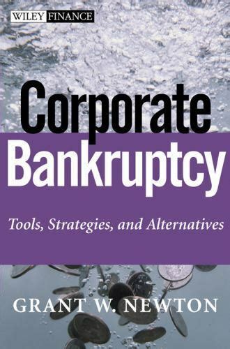 Corporate Bankruptcy Tools, Strategies, and Alternatives Doc