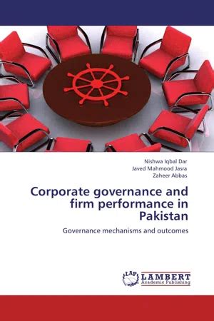 Corporate Governance and Firm Performance in Pakistan Governance Mechanisms and Outcomes Epub