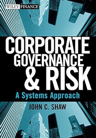 Corporate Governance and Risk: A Systems Approach (Wiley Finance) Reader