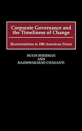 Corporate Governance and the Timeliness of Change Reorientation in 100 American Firms Kindle Editon