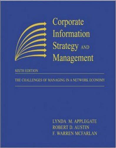 Corporate Information Strategy and Management The Challenges of Managing In a Network Economy PDF