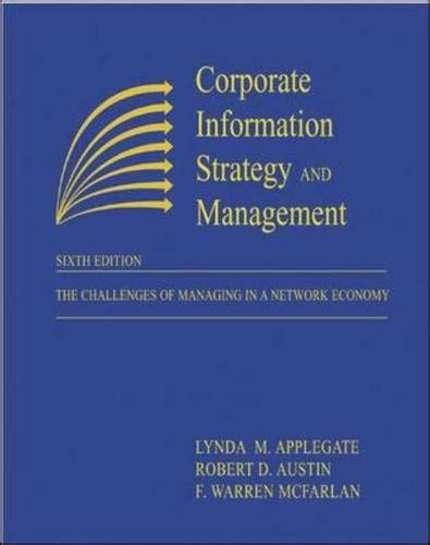 Corporate Information Strategy and Management The Challenges of Managing In a Network Economy Doc