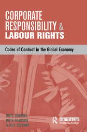 Corporate Responsibility and Labour Rights Codes of Conduct in the Global Economy 1st Edition Kindle Editon