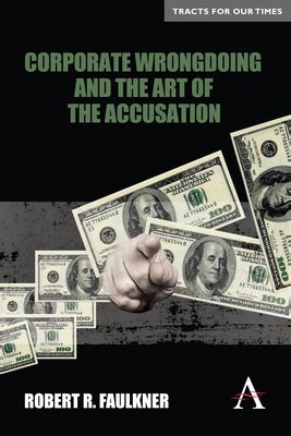 Corporate Wrongdoing and the Art of the Accusation 1st Edition Kindle Editon