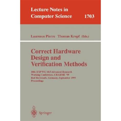 Correct Hardware Design and Verification Methods 10th IFIP WG10.5 Advanced Research Working Conferen Kindle Editon