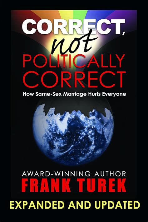 Correct Not Politically Correct How Same-Sex Marriage Hurts Everyone PDF