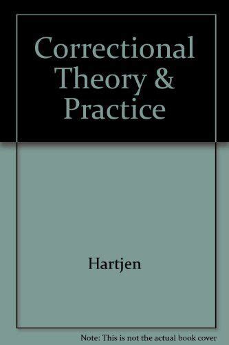 Correctional Treatment Theory and Practice Reader