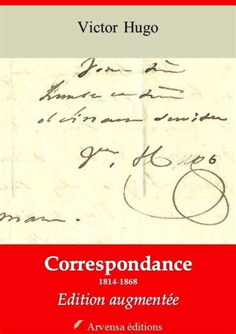 Correspondance de Victor Hugo 1814-1868 Nouvelle édition augmentée 2 French Edition PDF