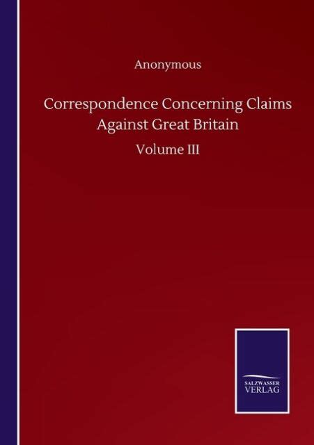Correspondence Concerning Claims Against Great Britain (Volume 5); Transmitted to the Senate of the PDF