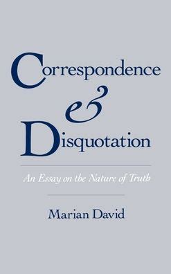 Correspondence and Disquotation An Essay on the Nature of Truth Doc