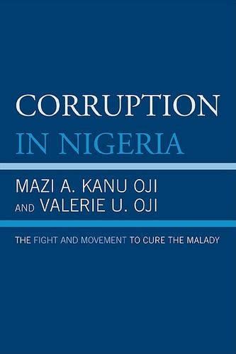 Corruption in Nigeria The Fight and Movement to Cure the Malady Reader