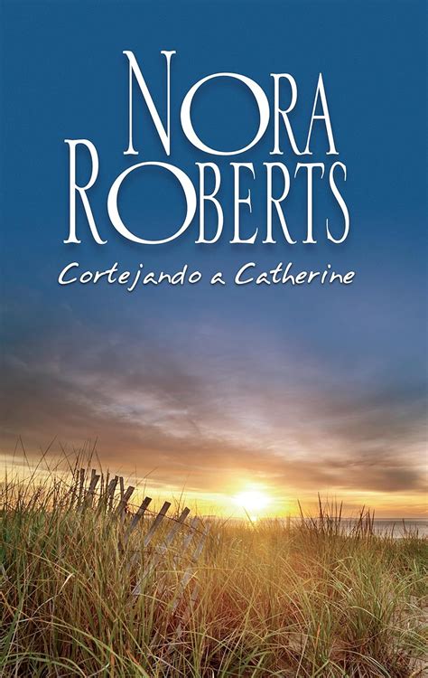 Cortejando a Catherine Los Calhoun 1 Nora Roberts Spanish Edition Epub