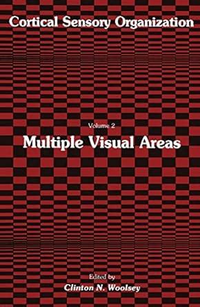 Cortical Sensory Organization, Vol. 2 Multiple Visual Areas 1st Edition PDF