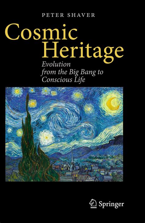 Cosmic Heritage Evolution from the Big Bang to Conscious Life 1st Edition PDF