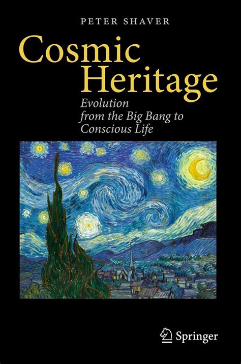 Cosmic Heritage Evolution from the Big Bang to Conscious Life 1st Edition PDF