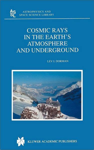 Cosmic Rays in the Earth's Atmosphere and Underground 1st Edition Reader