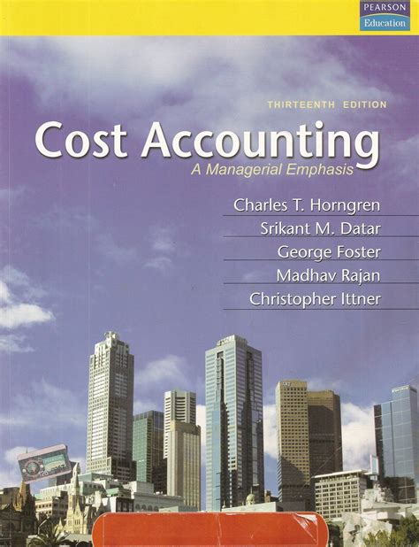 Cost Accounting A Managerial Emphasis 13th Edition Answer Key Epub