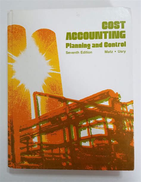 Cost Accounting Matz Usry Solutions 7th Edition Reader