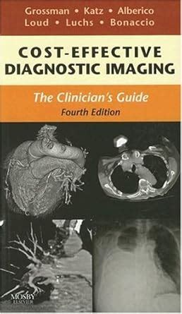 Cost Effective Diagnostic Imaging The Clinician's Guide Doc