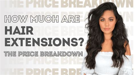 Cost of Hair Extensions: A Complete Breakdown in 2023