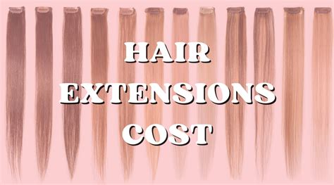 Cost of Hair Extensions: Unveiling the True Investment