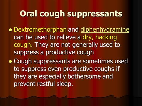 Cough suppressants are not a cure for coughs.