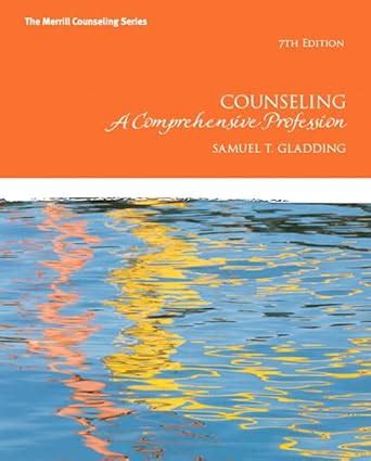 Counseling A Comprehensive Profession 7th Edition The Merrill Counseling Series Doc