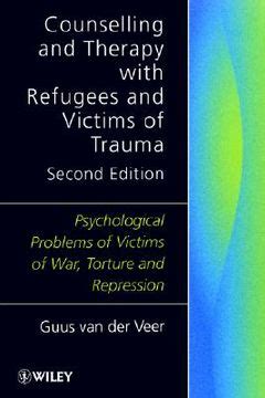 Counselling and Therapy with Refugees and Victims of Trauma Psychological Problems of Victims of Wa Kindle Editon