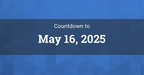Countdown to May 16, 2024