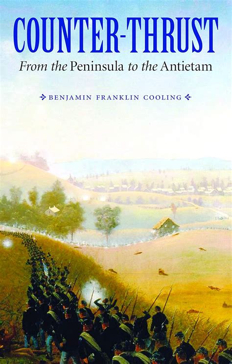 Counter-Thrust From the Peninsula to the Antietam Kindle Editon