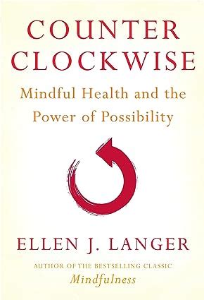 Counterclockwise Mindful Health and the Power of Possibility Reader