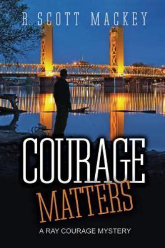 Courage Matters A Ray Courage Mystery Volume 1 PDF