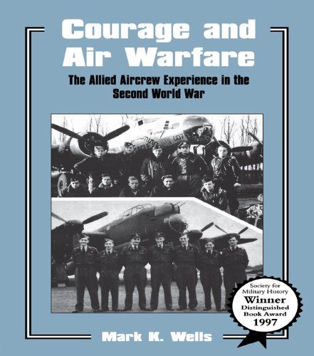 Courage and Air Warfare: The Allied Aircrew Experience in the Second World War Ebook Reader