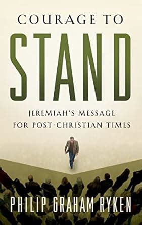 Courage to Stand Jeremiah's Message for Post-Christian Times Doc