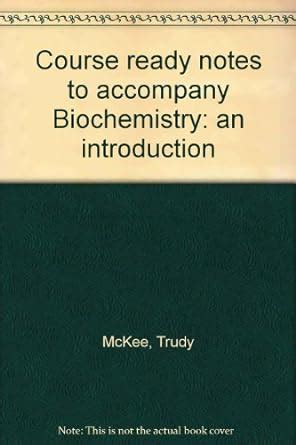 Course Ready Notes to Accompany Biochemistry : An Introduction 2nd Edition Reader