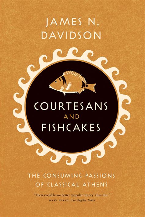 Courtesans and Fishcakes The Consuming Passions of Classical Athens PDF