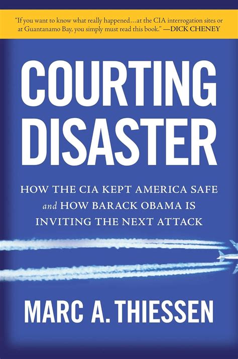 Courting Disaster How the CIA Kept America Safe and How Barack Obama Is Inviting the Next Attack PDF