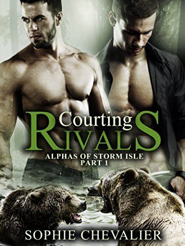 Courting Rivals Alphas of Storm Isle Part 1 Werebear Shifter Menage Romance Reader