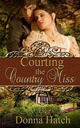 Courting the Country Miss Courting Series Book 2 Doc