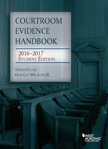 Courtroom Evidence Handbook 2016 2017 Selected Kindle Editon