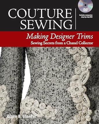 Couture Sewing Making Designer Trims Reader