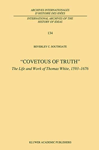 Covetous of Truth The Life and Work of Thomas White, 1593-1676 Epub