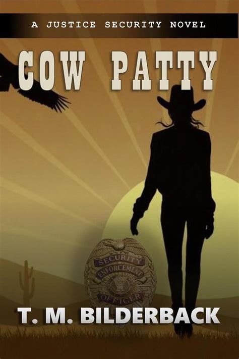 Cow Patty A Justice Security Novel Volume 10 Doc