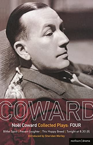 Coward Plays 4 Blithe Spirit; Present Laughter; This Happy Breed; Tonight at 8.30 (ii) 1st Edition Kindle Editon