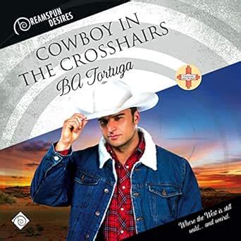 Cowboy in the Crosshairs Dreamspun Desire Epub