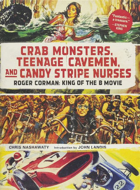 Crab Monsters Teenage Cavemen and Candy Stripe Nurses Roger Corman King of the B Movie Reader