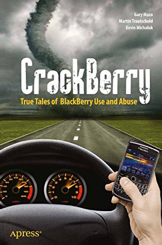 Crackberry True Tales of Blackberry Use and Abuse Doc