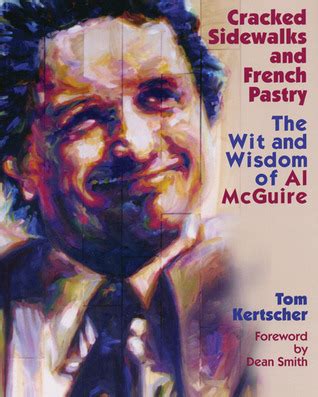 Cracked Sidewalks and French Pastry The Wit and Wisdom of Al McGuire PDF