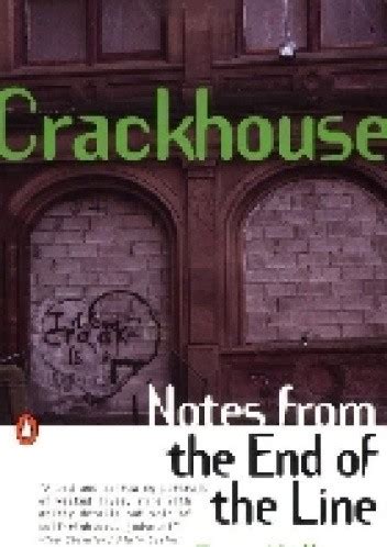 Crackhouse Notes From The End Of The Line Doc