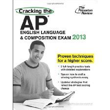 Cracking the AP English Language and Composition Exam 2013 Edition College Test Preparation Reader